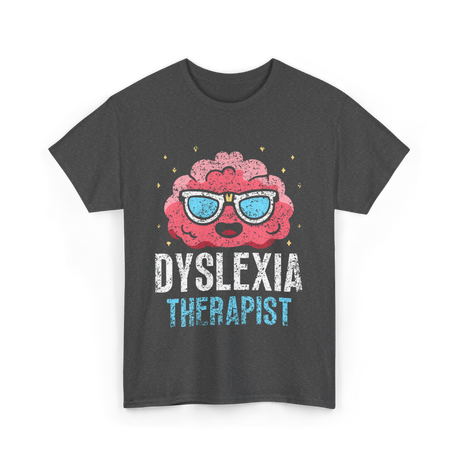 Dyslexia Therapist Dyslexia Awareness T-Shirt - Dark Heather