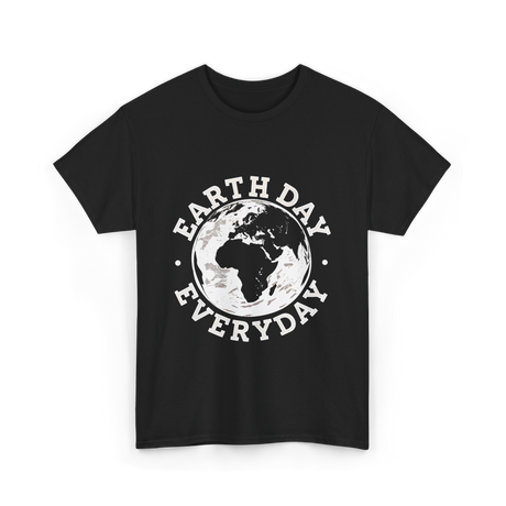 Earth Day Everyday Earth Day T-Shirt - Black