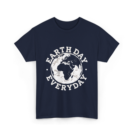 Earth Day Everyday Earth Day T-Shirt - Navy