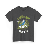 Earth Day Is 365 Days Environment T-Shirt - Dark Heather