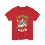 Earth Day Is 365 Days Environment T-Shirt - Red