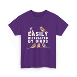 Easily Distracted By Birds Birdwatching T-Shirt - Purple