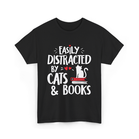 Easily Distracted by Cats Cat Lover T-Shirt - Black