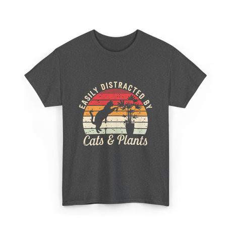 Easily Distracted By Cats Plants T-Shirt - Dark Heather