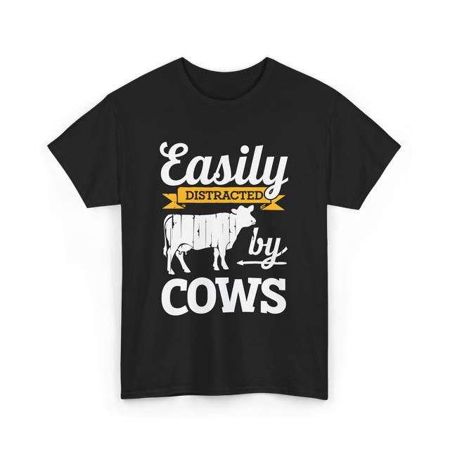 Easily Distracted by Cows Cow Farming T-Shirt - Black