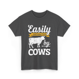 Easily Distracted by Cows Cow Farming T-Shirt - Dark Heather