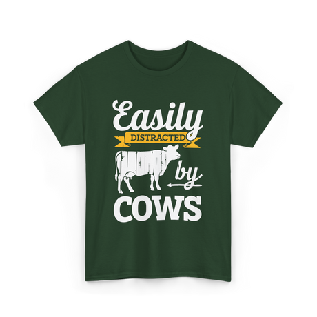 Easily Distracted by Cows Cow Farming T-Shirt - Forest Green