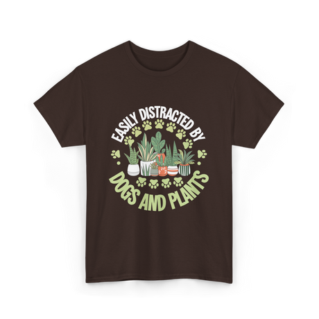 Easily Distracted by Dogs Plants T-Shirt - Dark Chocolate