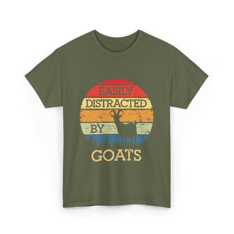 Easily Distracted By Goats Goat Lover T-Shirt - Military Green