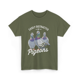 Easily Distracted By Pigeons Pigeon Lover T-Shirt - Military Green