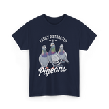 Easily Distracted By Pigeons Pigeon Lover T-Shirt - Navy