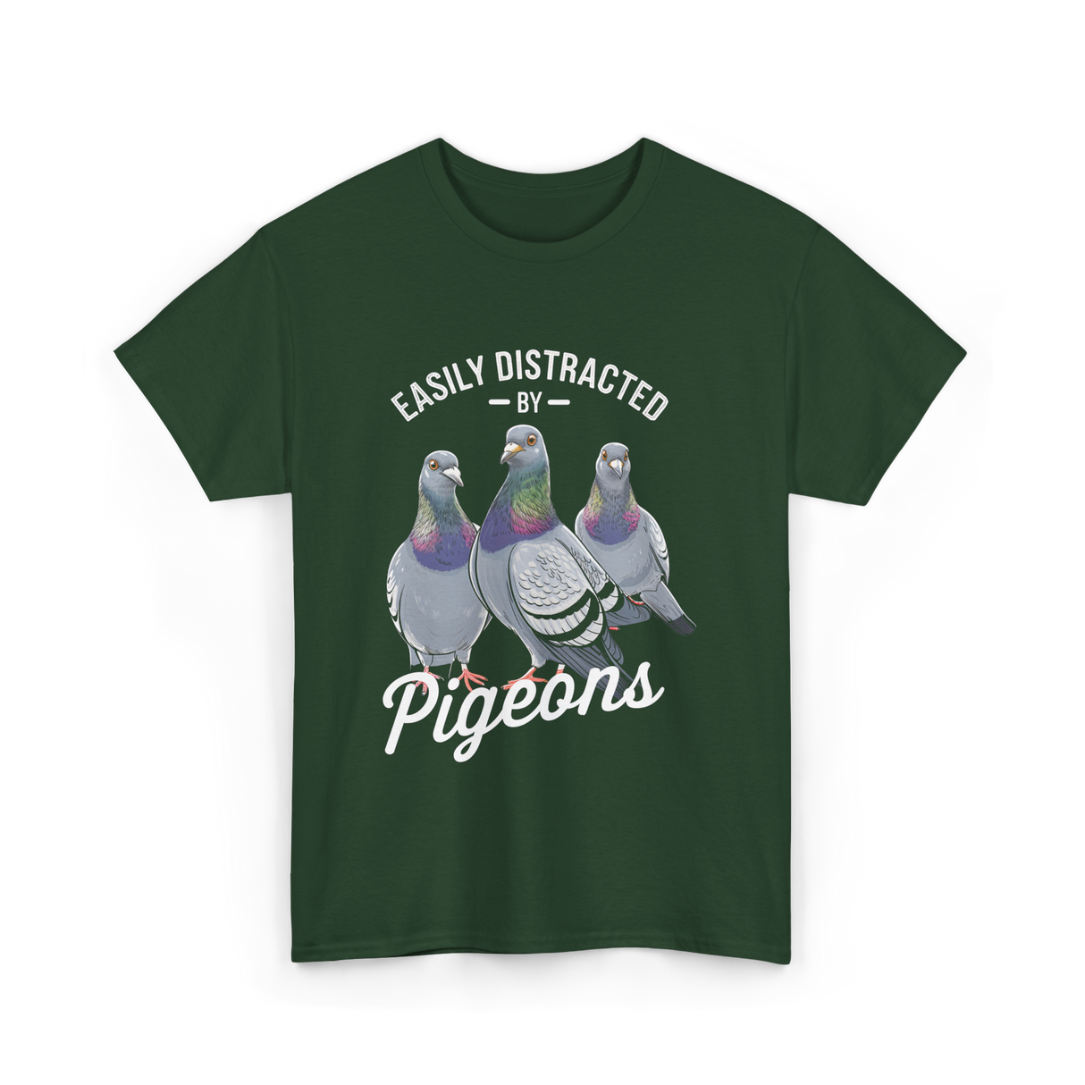 Easily Distracted By Pigeons Pigeon Lover T-Shirt - Forest Green