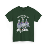 Easily Distracted By Pigeons Pigeon Lover T-Shirt - Forest Green