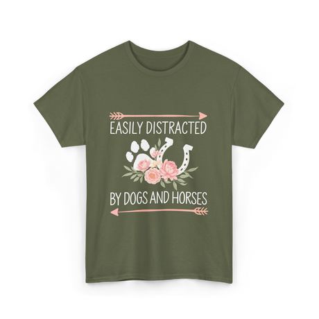 Easily Distracted Dogs Horses T-Shirt - Military Green