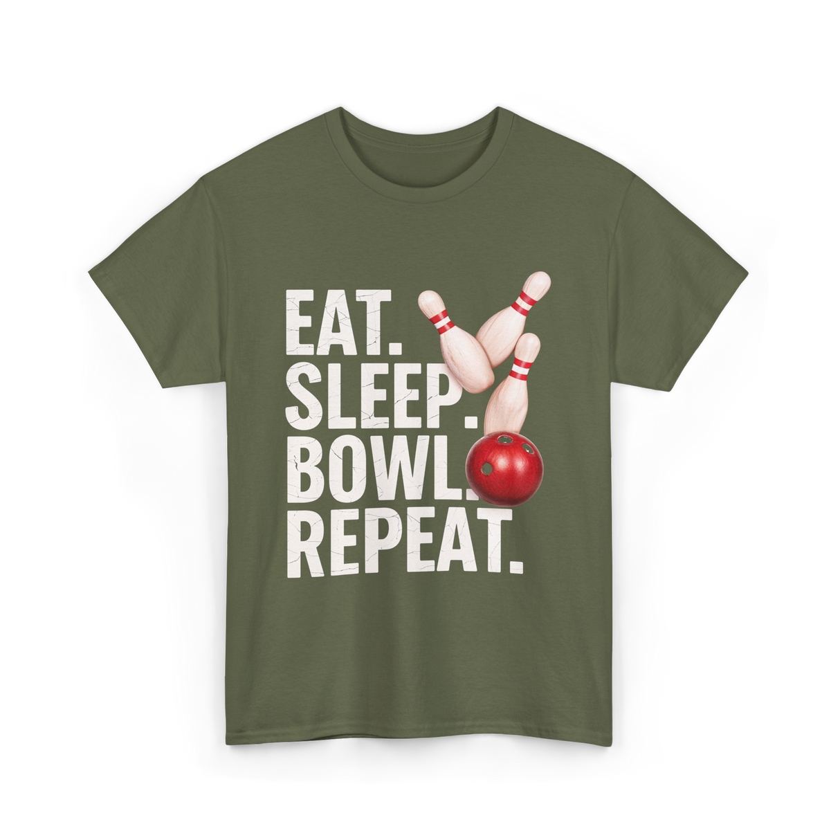 Eat Sleep Bowl Repeat Bowling T-Shirt - Military Green