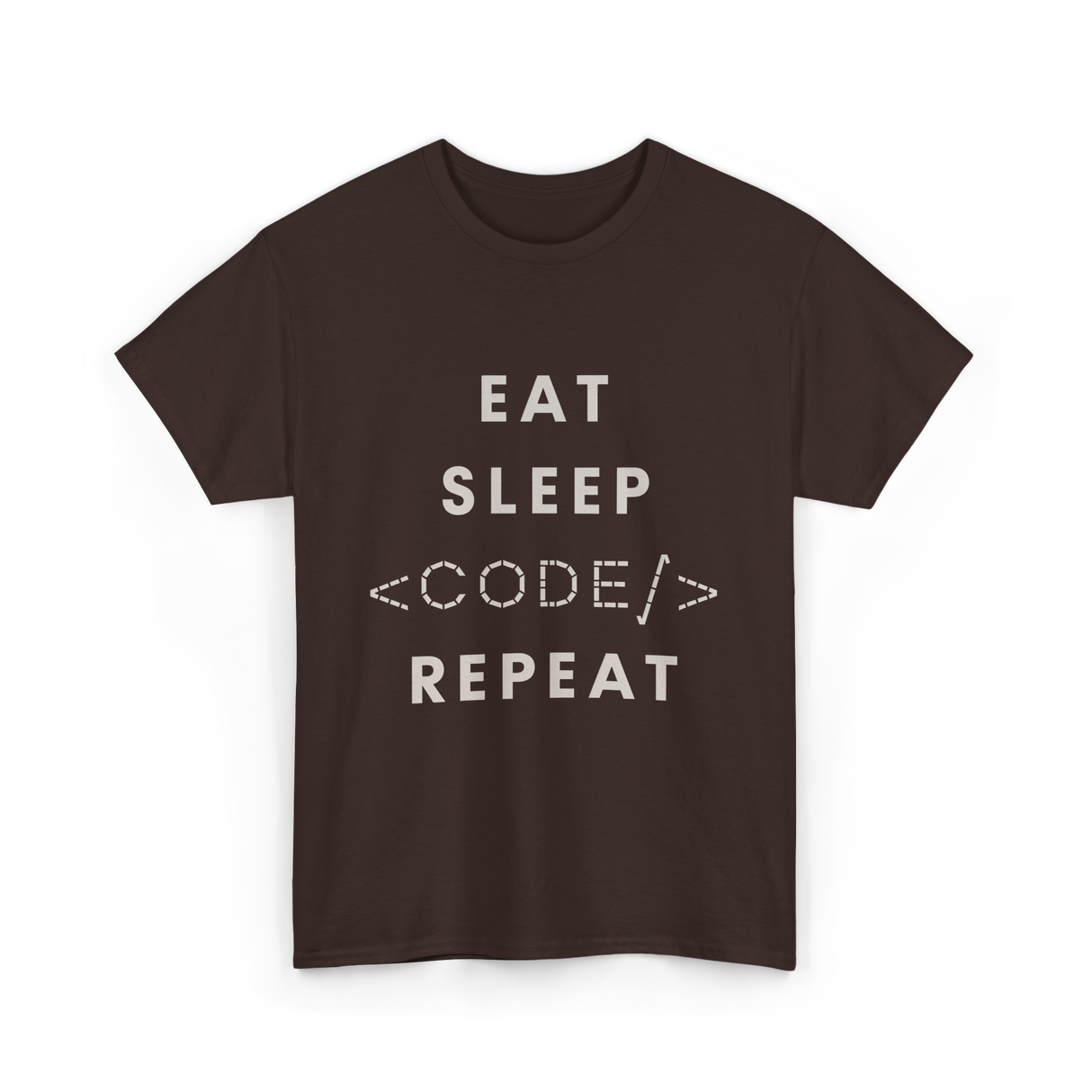 Eat Sleep Code Repeat Programming T-Shirt - Dark Chocolate