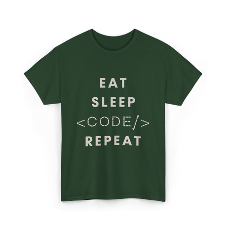 Eat Sleep Code Repeat Programming T-Shirt - Forest Green