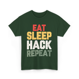 Eat Sleep Hack Repeat Hacking T-Shirt - Forest Green