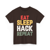 Eat Sleep Hack Repeat Hacking T-Shirt - Dark Chocolate