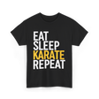 Eat Sleep Karate T-Shirt - Black