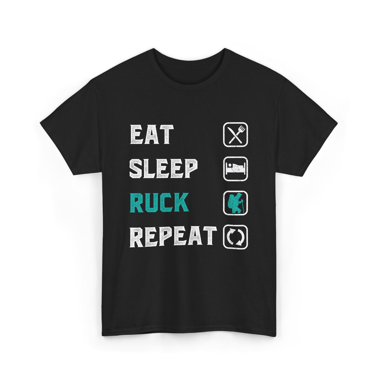 Eat Sleep Ruck Repeat Rucking T-Shirt - Black