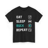 Eat Sleep Ruck Repeat Rucking T-Shirt - Black