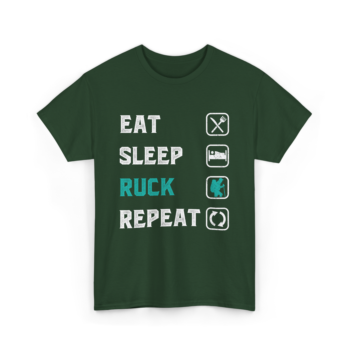 Eat Sleep Ruck Repeat Rucking T-Shirt - Forest Green