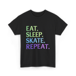 Eat Sleep Skate Repeat Skating T-Shirt - Black