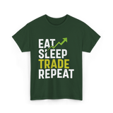 Eat Sleep Trade Repeat Trading T-Shirt - Forest Green