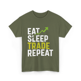 Eat Sleep Trade Repeat Trading T-Shirt - Military Green