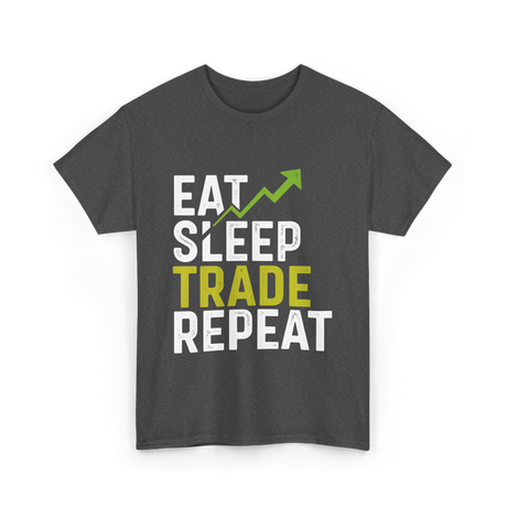 Eat Sleep Trade Repeat Trading T-Shirt - Dark Heather