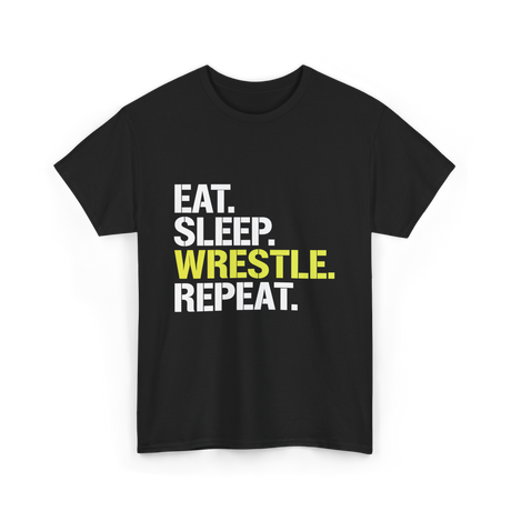 Eat Sleep Wrestle Repeat Wrestling T-Shirt - Black