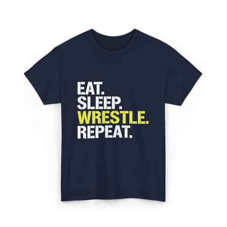 Eat Sleep Wrestle Repeat Wrestling T-Shirt - Navy