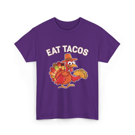 Eat Tacos Thanksgiving Turkey T-Shirt - Purple