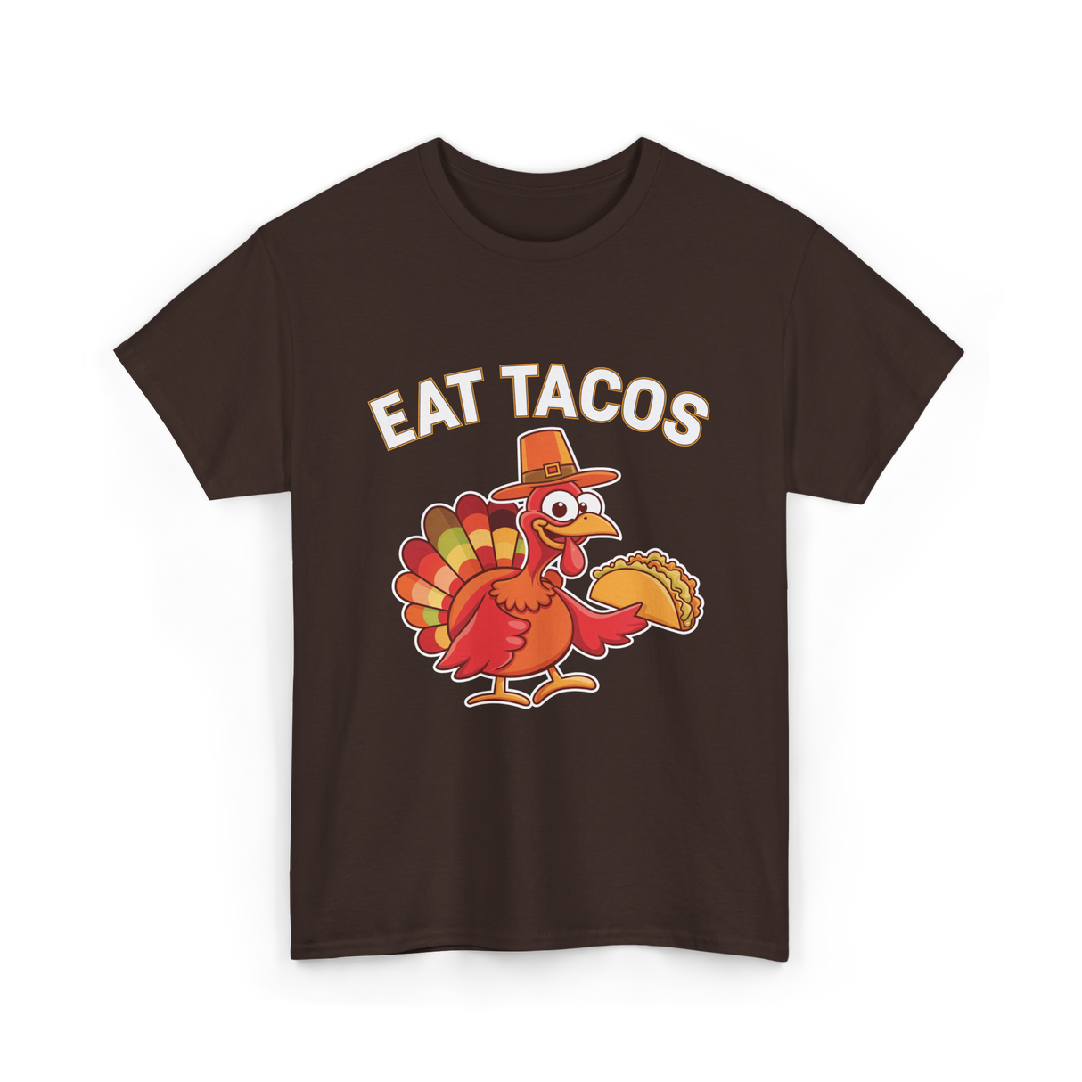 Eat Tacos Thanksgiving Turkey T-Shirt - Dark Chocolate