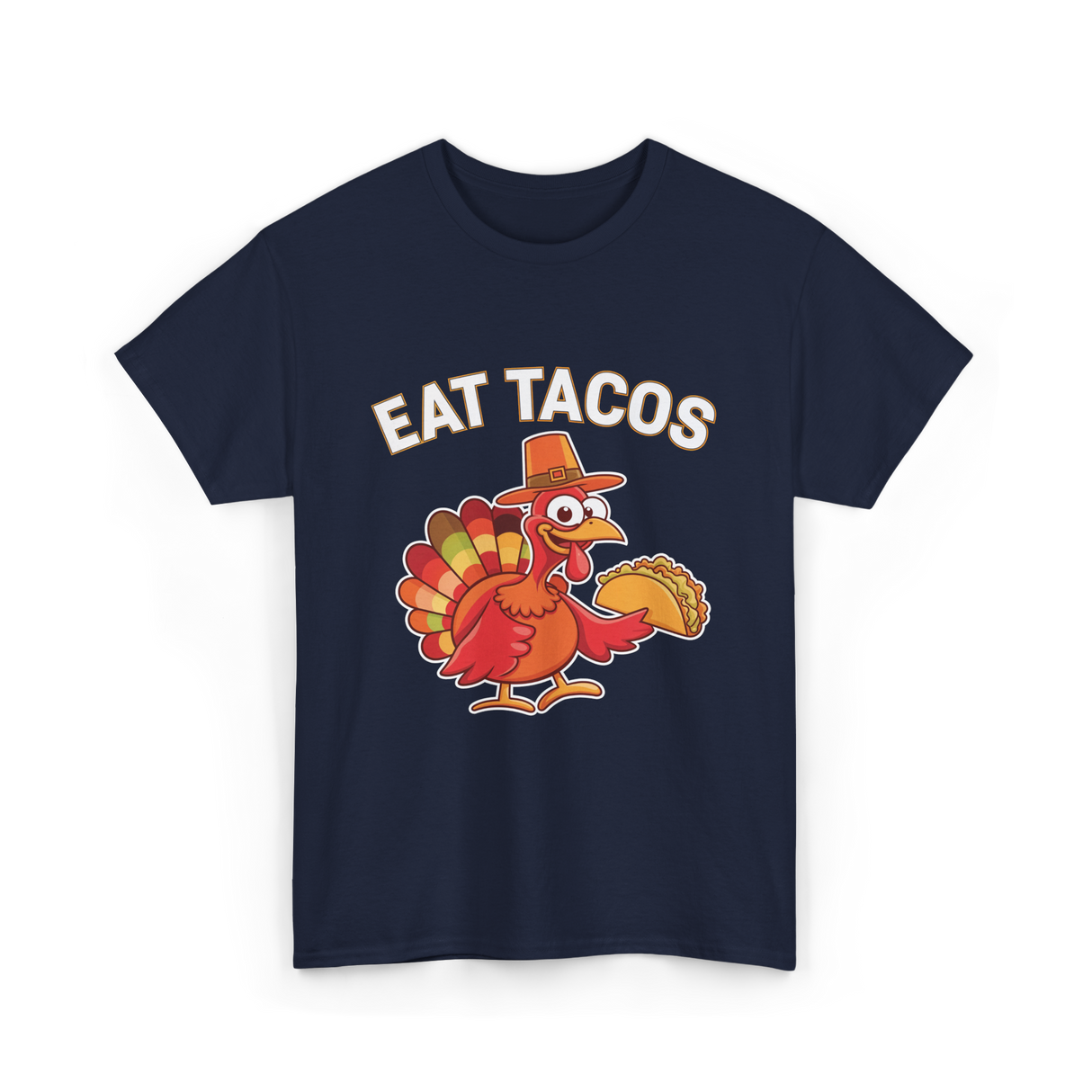 Eat Tacos Thanksgiving Turkey T-Shirt - Navy