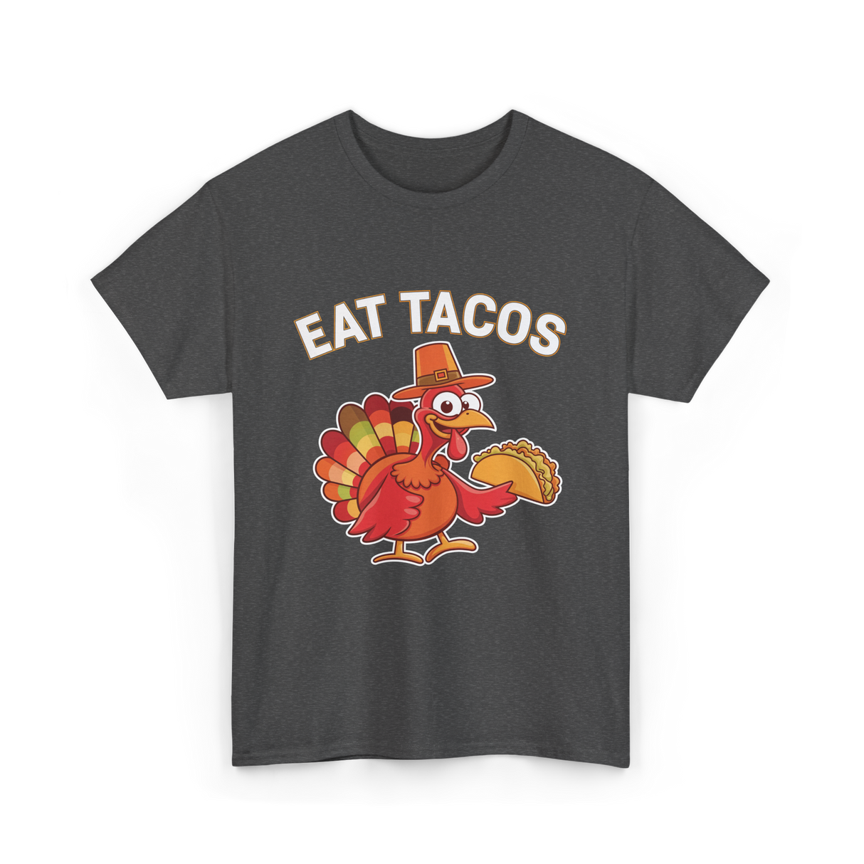 Eat Tacos Thanksgiving Turkey T-Shirt - Dark Heather