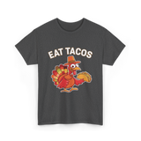 Eat Tacos Thanksgiving Turkey T-Shirt - Dark Heather