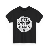 Eat Your Veggies Vegetables Gardening T-Shirt - Black