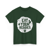 Eat Your Veggies Vegetables Gardening T-Shirt - Forest Green