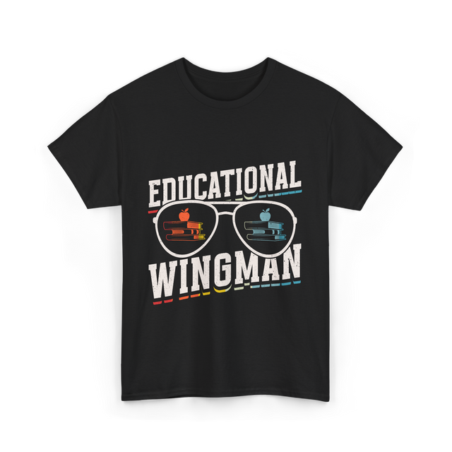 Educational Wingman Educator Teacher T-Shirt - Black