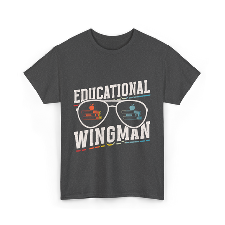 Educational Wingman Educator Teacher T-Shirt - Dark Heather