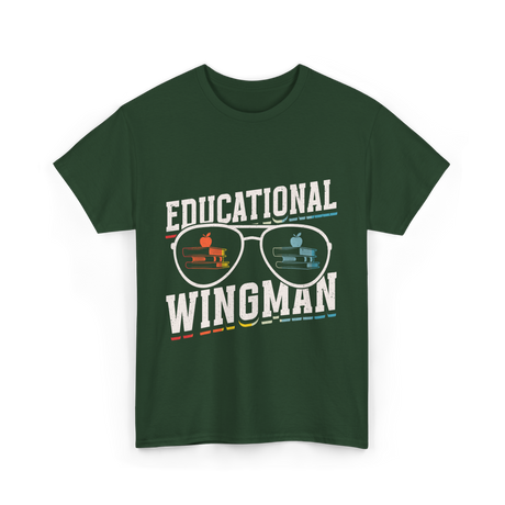 Educational Wingman Educator Teacher T-Shirt - Forest Green