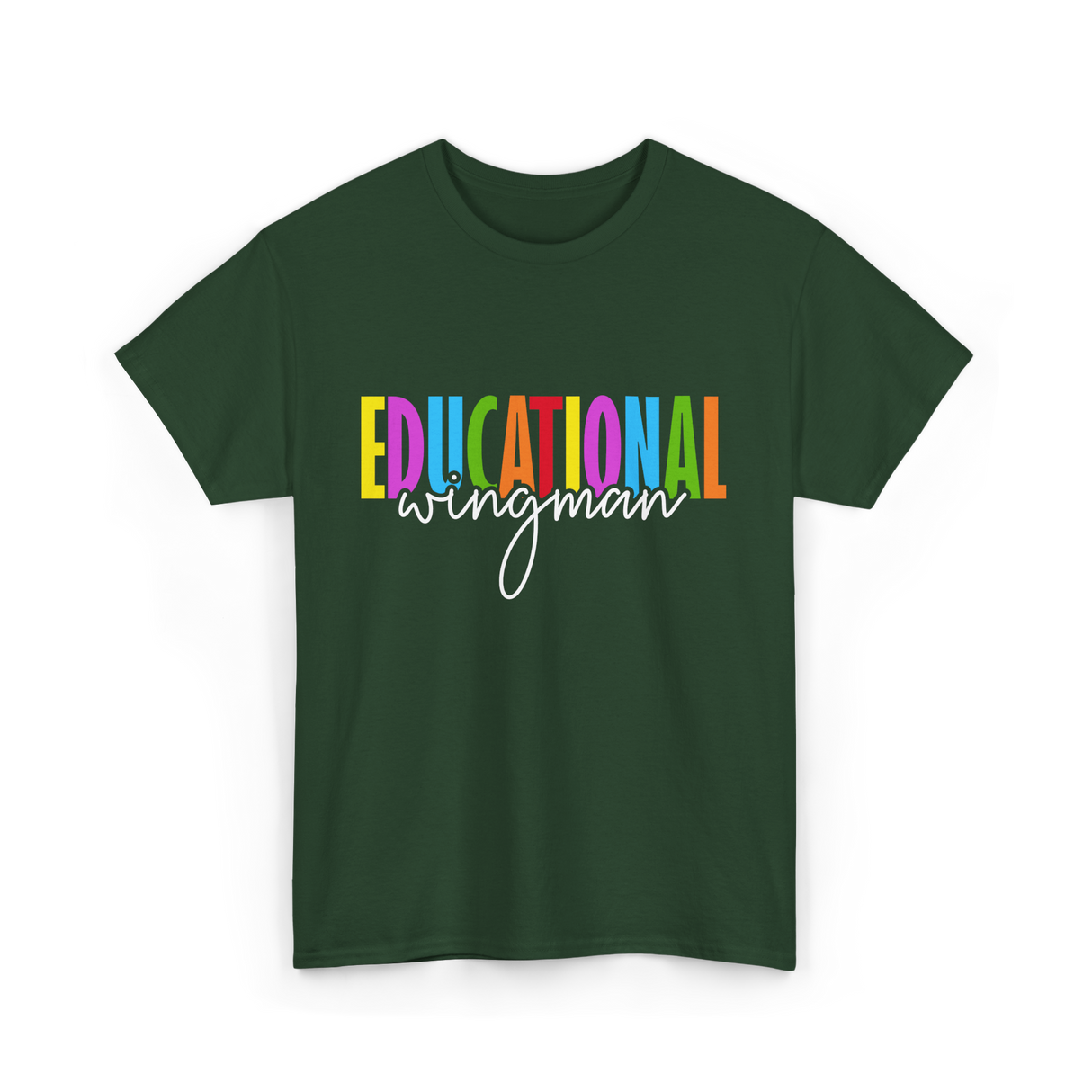 Educational Wingman Teacher Assistant T-Shirt - Forest Green