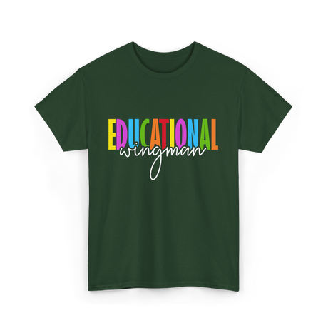 Educational Wingman Teacher Assistant T-Shirt - Forest Green