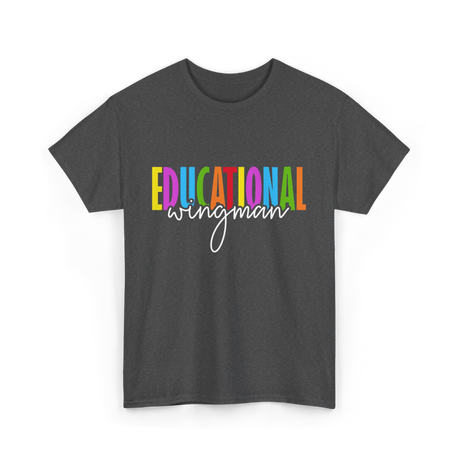 Educational Wingman Teacher Assistant T-Shirt - Dark Heather