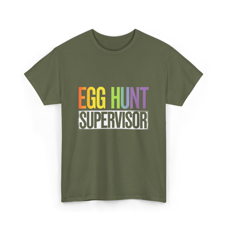 Egg Hunt Supervisor Easter Supervisor T-Shirt - Military Green