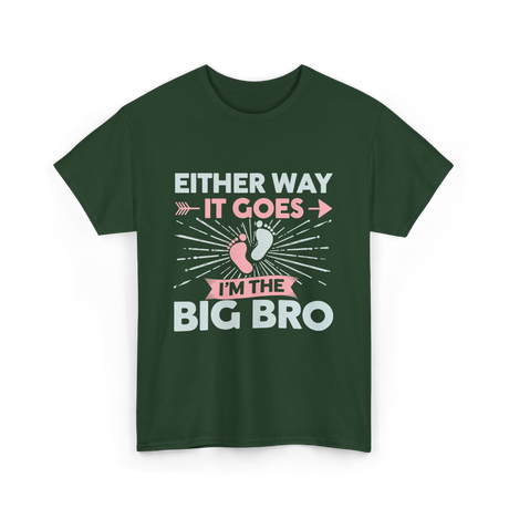 Either Way It Goes Big Bro T-Shirt - Forest Green