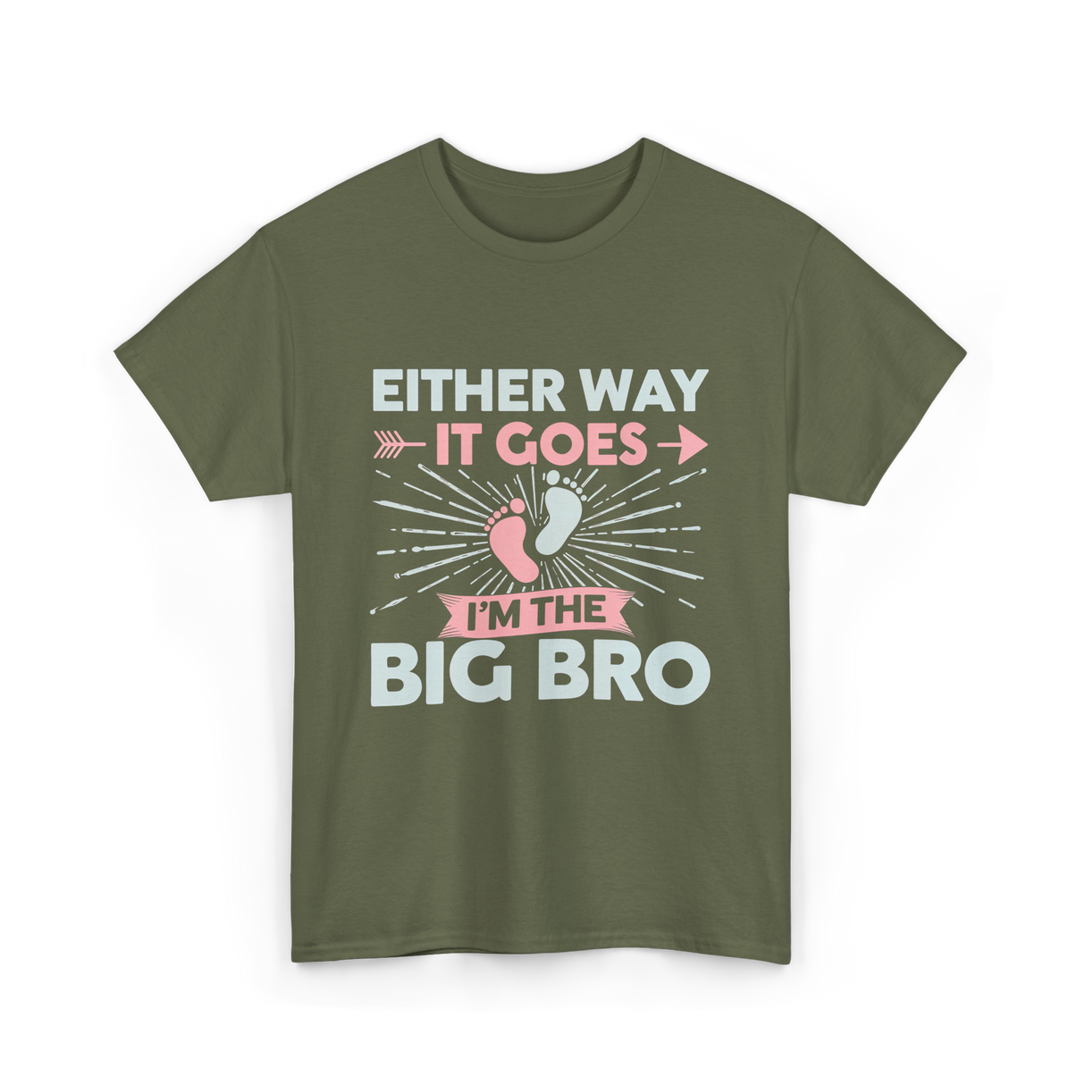 Either Way It Goes Big Bro T-Shirt - Military Green