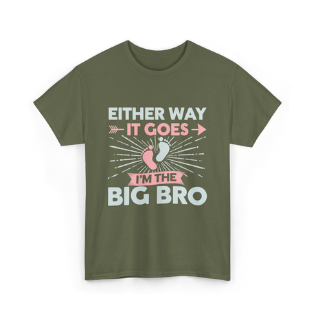 Either Way It Goes Big Bro T-Shirt - Military Green